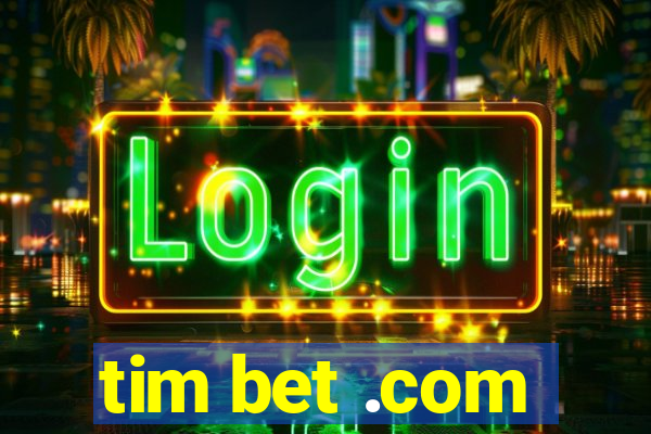 tim bet .com